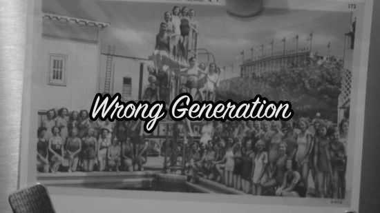 Wrong Generation